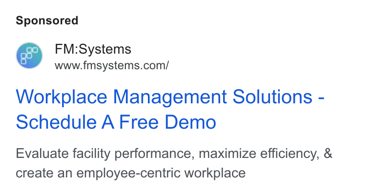 FM:Systems ad on Google Ads: Workplace Management Solutions - Schedule A Free Demo Evaluate facility performance, maximize efficiency, & create an employee-centric workplace