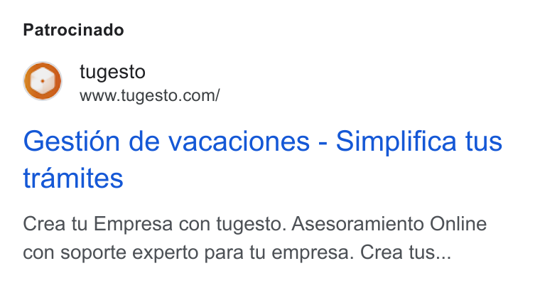 tugesto ad on Google Ads: Patrocinado Gestion de vacaciones - Simplifica tus tramites Crea tu Empresa con tugesto. Asesoramiento Online con soporte experto para tu empresa. Crea tus...