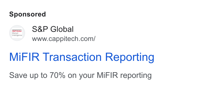 Cappitech ad on Google Ads: MIFIR Transaction Reporting Save up to 70% on your Mi FIR reporting