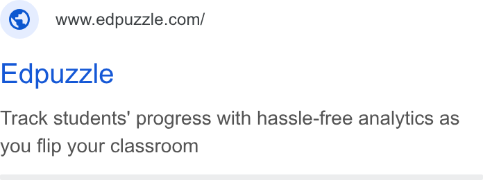 Edpuzzle ad on Google Ads: Edpuzzle Track students’ progress with hassle-free analytics as you flip your classroom