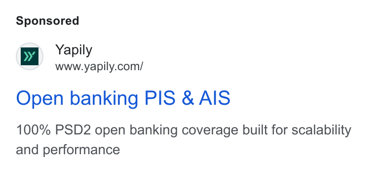 Yapily ad on Google Ads: Open banking PIS & AIS 100% PSD2 open banking coverage built for scalability and performance