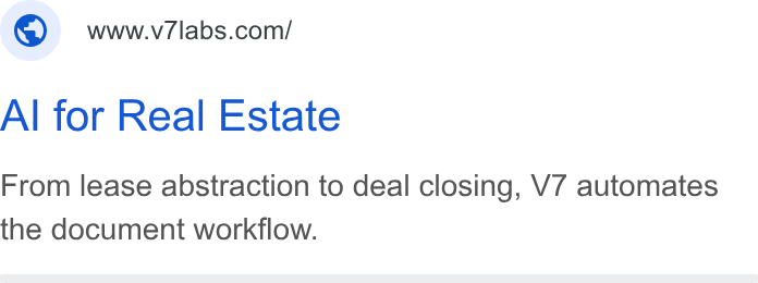 V7 ad on Google Ads: Al for Real Estate From lease abstraction to deal closing, V7 automates the document workflow.