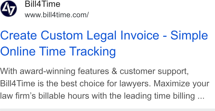 Bill4Time ad on Google Ads: Create Custom Legal Invoice - Simple Online Time Tracking With award-winning features & customer support, Bill4Time is the best choice for lawyers. Maximize your law firm’s billable hours with the leading time billing ...