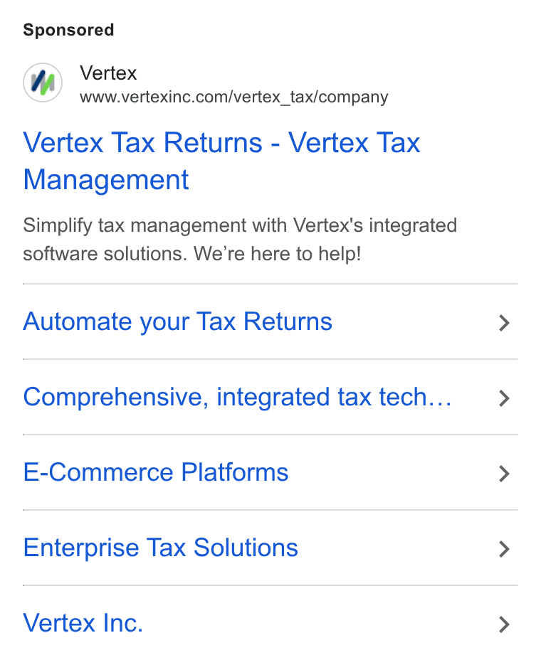 Vertex ad on Google Ads: Vertex Tax Returns - Vertex Tax Management Simplify tax management with Vertex's integrated software solutions. We're here to help! Automate your Tax Returns Comprehensive, integrated tax tech... E-Commerce Platforms Enterprise Tax Solutions Vertex Inc.