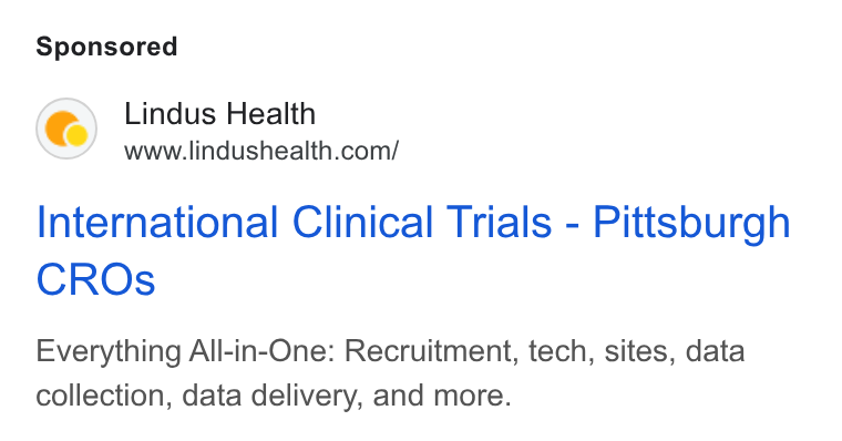 Lindus Health ad on Google Ads: International Clinical Trials - Pittsburgh CROs Everything All-in-One: Recruitment, tech, sites, data collection, data delivery, and more.