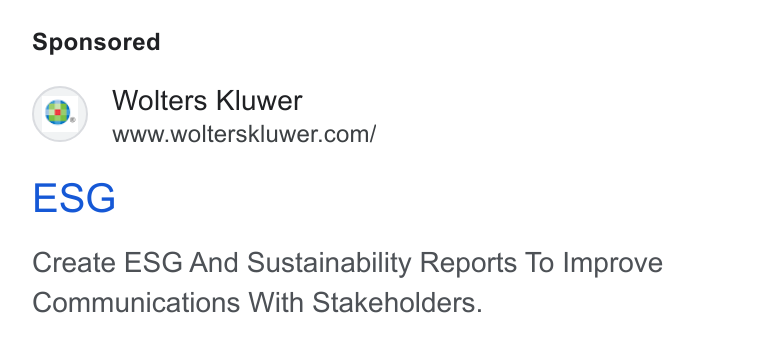 Wolters Kluwer ad on Google Ads: ESG Create ESG And Sustainability Reports To Improve Communications With Stakeholders.
