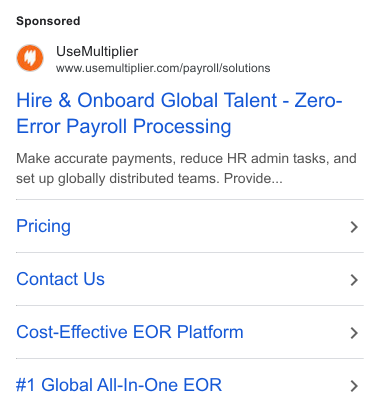 Multiplier ad on Google Ads: Hire & Onboard Global Talent - Zero- Error Payroll Processing Make accurate payments, reduce HR admin tasks, and set up globally distributed teams. Provide... Pricing > Contact Us > Cost-Effective EOR Platform > #1 Global All-In-One EOR >