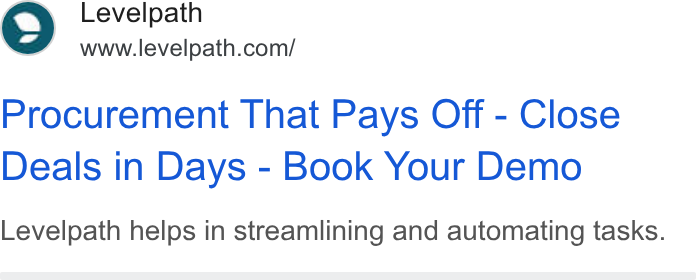 Levelpath ad on Google Ads: Procurement That Pays Off - Close Deals in Days - Book Your Demo Levelpath helps in streamlining and automating tasks.