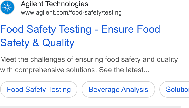 Agilent Technologies ad on Google Ads: Food Safety Testing - Ensure Food Safety & Quality Meet the challenges of ensuring food safety and quality with comprehensive solutions. See the latest... Food Safety Testing Beverage Analysis ) ( Solutio’