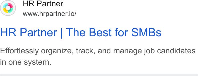 HR Partner ad on Google Ads: (2) HR Partner www.hrpartner.io/ HR Partner | The Best for SMBs Effortlessly organize, track, and manage job candidates in one system.