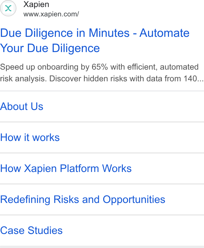 Xapien ad on Google Ads: Due Diligence in Minutes - Automate Your Due Diligence Speed up onboarding by 65% with efficient, automated risk analysis. Discover hidden risks with data from 140... About Us How it works How Xapien Platform Works Redefining Risks and Opportunities Case Studies