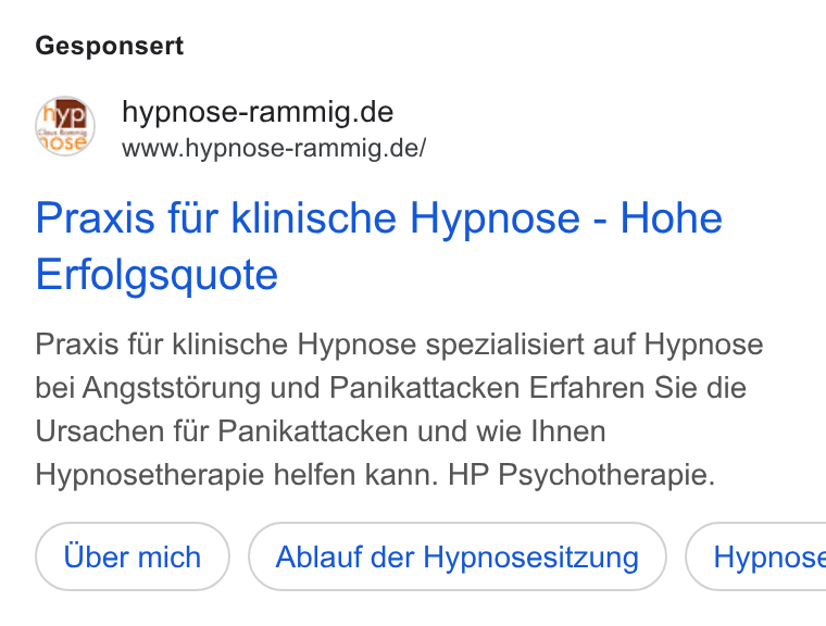 YouCanBookMe ad on Google Ads: N www.hypnose-rammig.de/ Praxis fur klinische Hypnose - Hohe Erfolgsquote Praxis fir klinische Hypnose spezialisiert auf Hypnose bei Angststérung und Panikattacken Erfahren Sie die Ursachen fir Panikattacken und wie Ihnen Hypnosetherapie helfen kann. HP Psychotherapie. Ablauf der Hypnosesitzung } ( Hypnoss