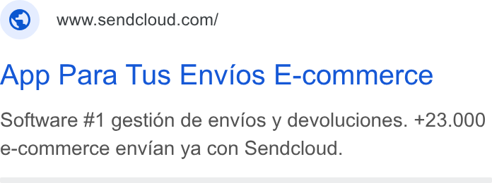 Sendcloud ad on Google Ads: App Para Tus Envios E-commerce Software #1 gestién de envios y devoluciones. +23.000 e-commerce envian ya con Sendcloud.