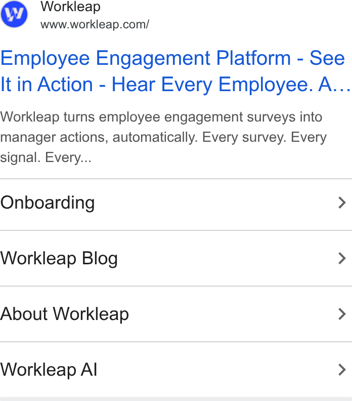 Workleap ad on Google Ads: Employee Engagement Platform - See It in Action - Hear Every Employee. A... Workleap turns employee engagement surveys into manager actions, automatically. Every survey. Every signal. Every... Onboarding > Workleap Blog > About Workleap > Workleap Al >