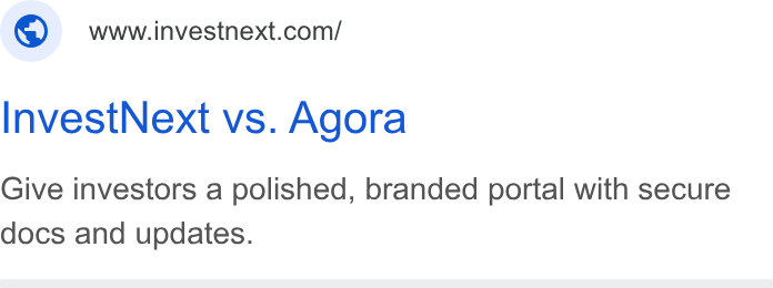 InvestNext ad on Google Ads: Invest Next vs. Agora Give investors a polished, branded portal with secure docs and updates.