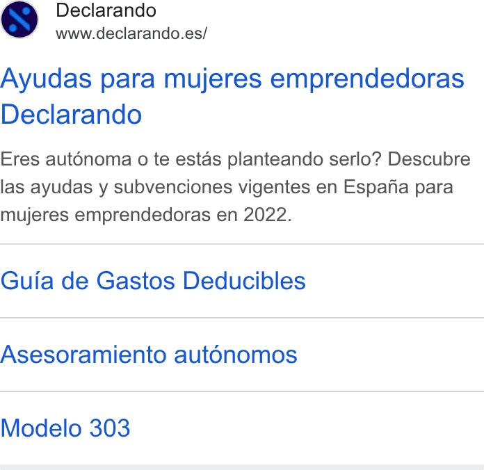 Declarando ad on Google Ads: Ayudas para mujeres emprendedoras Declarando Eres aut6noma o te estas planteando serlo? Descubre las ayudas y subvenciones vigentes en Espajia para mujeres emprendedoras en 2022. Guia de Gastos Deducibles Asesoramiento autonomos Modelo 303