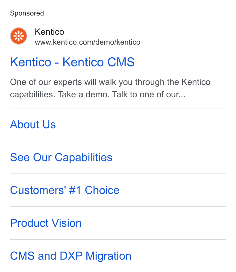Kentico ad on Google Ads: Kentico - Kentico CMS One of our experts will walk you through the Kentico capabilities. Take a demo. Talk to one of our... About Us See Our Capabilities Customers' #1 Choice Product Vision CMS and DXP Migration