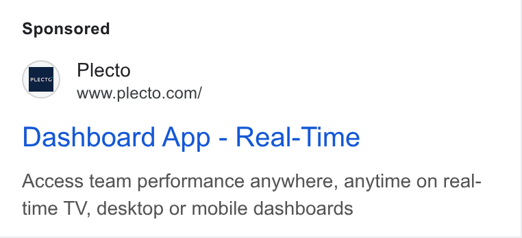 Plecto ad on Google Ads: Dashboard App - Real-Time Access team performance anywhere, anytime on real- time TV, desktop or mobile dashboards