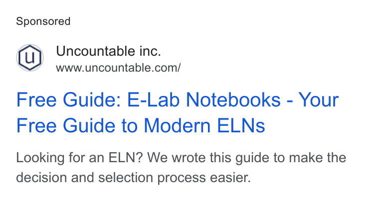 Uncountable ad on Google Ads: Free Guide: E-Lab Notebooks - Your Free Guide to Modern ELNs Looking for an ELN? We wrote this guide to make the decision and selection process easier.