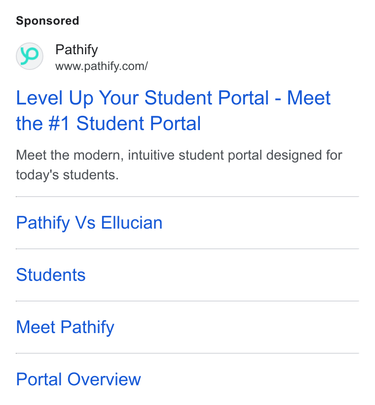 Pathify ad on Google Ads: Level Up Your Student Portal - Meet the #1 Student Portal Meet the modern, intuitive student portal designed for today's students. Pathify Vs Ellucian Students Meet Pathify Portal Overview