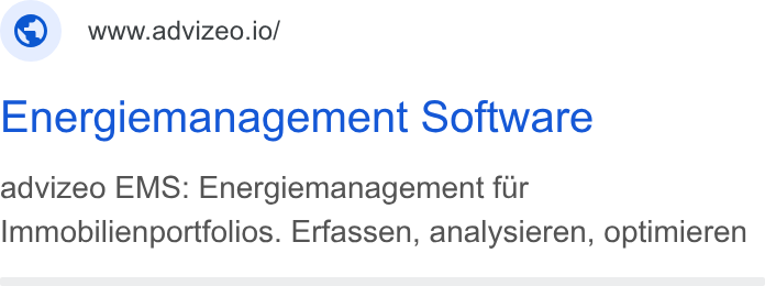 advizeo ad on Google Ads: ©) wwadvizeo.io/ Energiemanagement Software advizeo EMS: Energiemanagement fur Immobilienportfolios. Erfassen, analysieren, optimieren