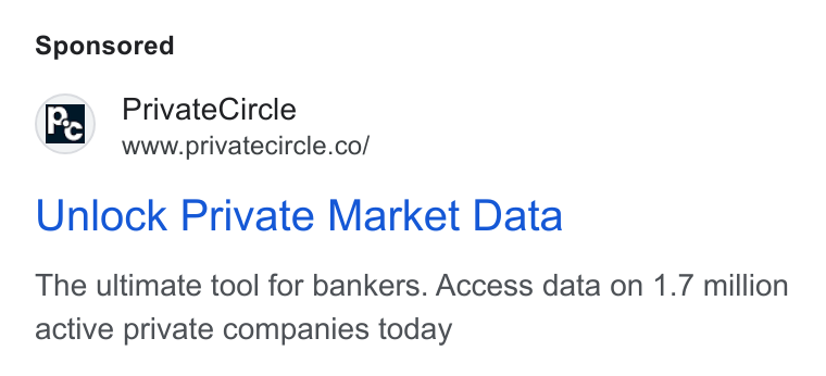 PrivateCircle ad on Google Ads: Unlock Private Market Data The ultimate tool for bankers. Access data on 1.7 million active private companies today