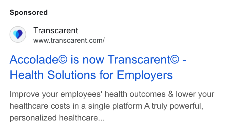 Accolade ad on Google Ads: Accolade® is now Transcarent® - Health Solutions for Employers Improve your employees’ health outcomes & lower your healthcare costs in a single platform A truly powerful, personalized healthcare...