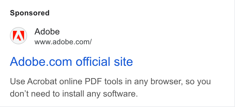 Adobe ad on Google Ads: Adobe.com official site Use Acrobat online PDF tools in any browser, so you don’t need to install any software.