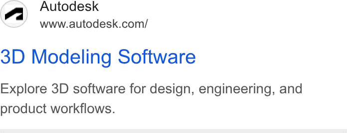 Autodesk ad on Google Ads: 3D Modeling Software Explore 3D software for design, engineering, and product workflows.