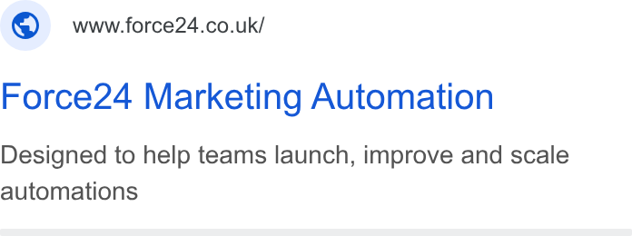 Force24 ad on Google Ads: Force24 Marketing Automation Designed to help teams launch, improve and scale automations