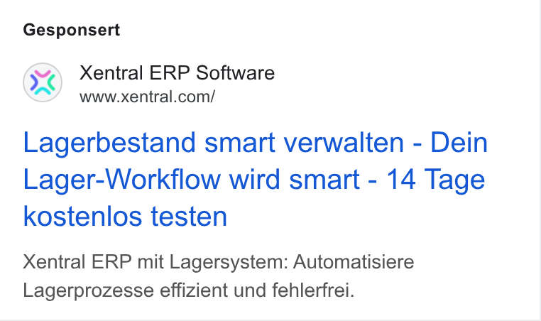 Xentral ad on Google Ads: Gesponsert Lagerbestand smart verwalten - Dein Lager-Workflow wird smart - 14 Tage kostenlos testen Xentral ERP mit Lagersystem: Automatisiere Lagerprozesse effizient und fehlerfrei.