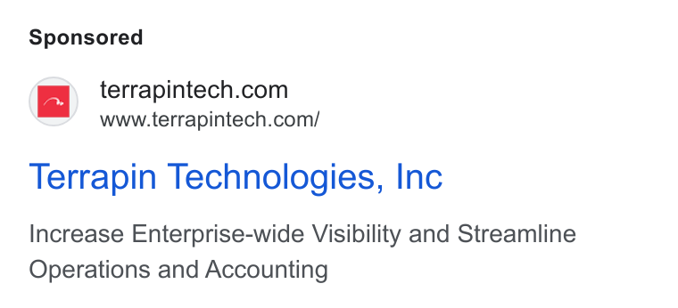 Terrapin Technologies ad on Google Ads: Wwww.terrapintech.com/ Terrapin Technologies, Inc Increase Enterprise-wide Visibility and Streamline Operations and Accounting
