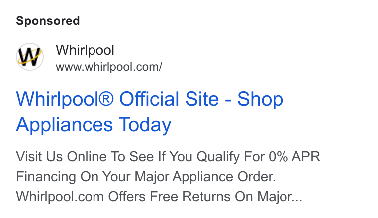 Whirlpool ad on Google Ads: Whirlpool® Official Site - Shop Appliances Today Visit Us Online To See If You Qualify For 0% APR Financing On Your Major Appliance Order. Whirlpool.com Offers Free Returns On Major...