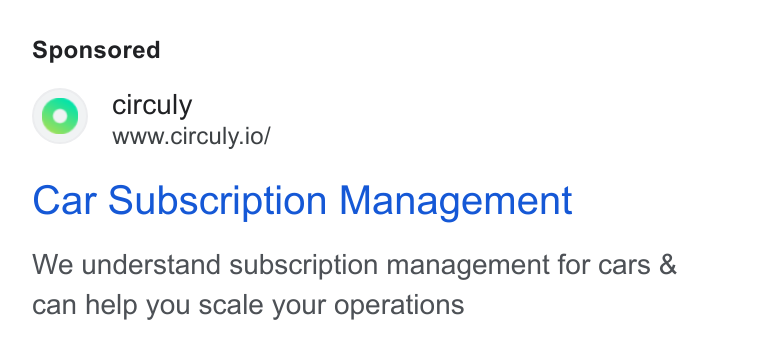 circuly ad on Google Ads: | re) circuly www.circuly.io/ Car Subscription Management We understand subscription management for cars & can help you scale your operations