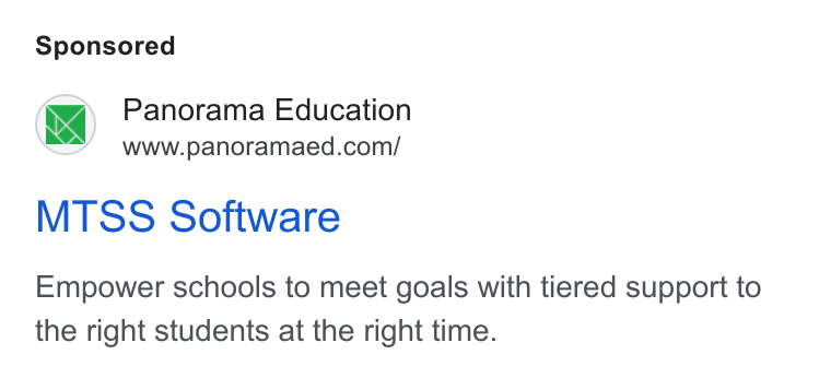 Panorama Education ad on Google Ads: MTSS Software Empower schools to meet goals with tiered support to the right students at the right time.