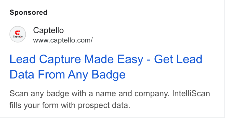 Captello ad on Google Ads: Lead Capture Made Easy - Get Lead Data From Any Badge Scan any badge with a name and company. Intelli Scan fills your form with prospect data.