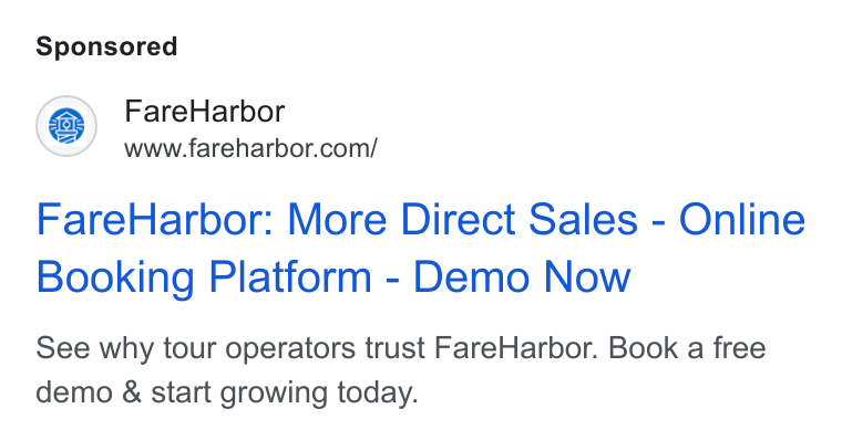 FareHarbor ad on Google Ads: Fare Harbor: More Direct Sales - Online Booking Platform - Demo Now See why tour operators trust Fare Harbor. Book a free demo & start growing today.