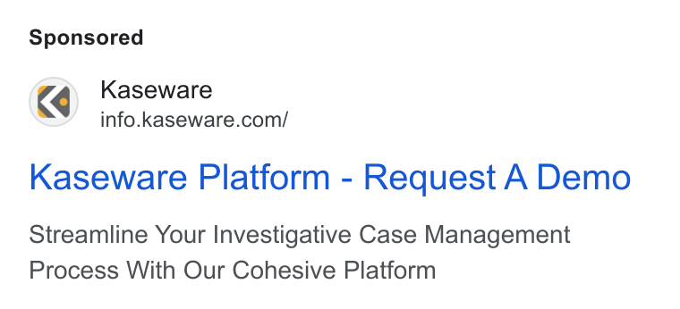 Kaseware ad on Google Ads: Kaseware Platform - Request A Demo Streamline Your Investigative Case Management Process With Our Cohesive Platform