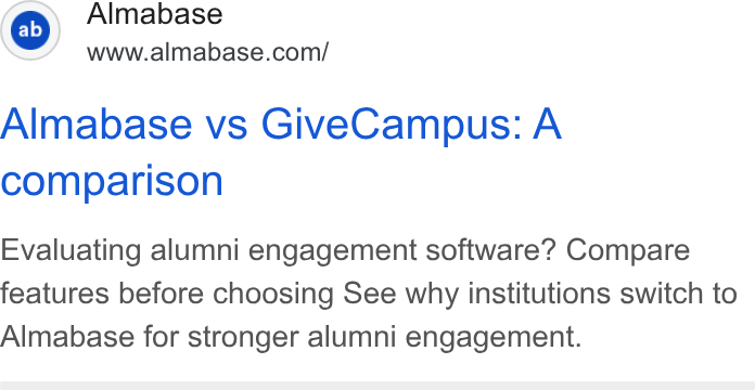 Almabase ad on Google Ads: Almabase vs Give Campus: A comparison Evaluating alumni engagement software? Compare features before choosing See why institutions switch to Almabase for stronger alumni engagement.