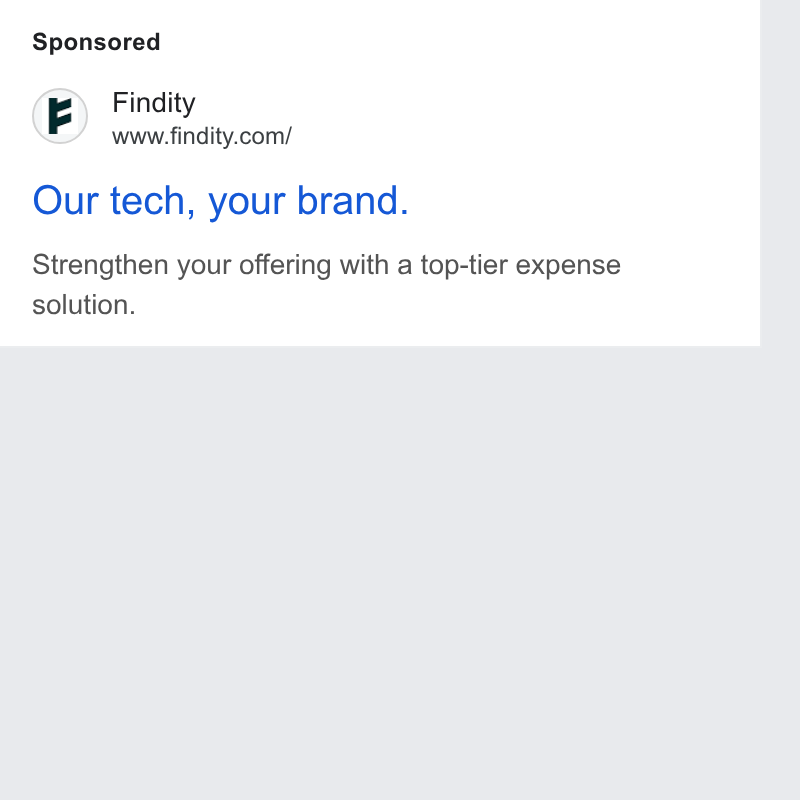 Findity ad on Google Ads: Our tech, your brand. Strengthen your offering with a top-tier expense solution.