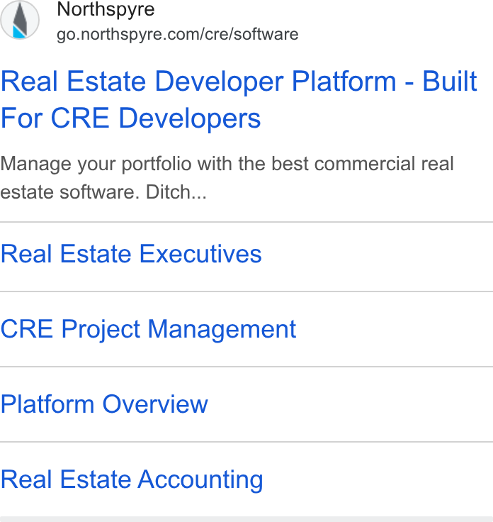 Northspyre ad on Google Ads: Real Estate Developer Platform - Built For CRE Developers Manage your portfolio with the best commercial real estate software. Ditch... Real Estate Executives CRE Project Management Platform Overview Real Estate Accounting