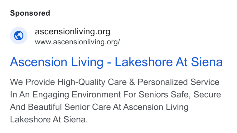 Roobrik ad on Google Ads: www.ascensionliving.org/ Ascension Living - Lakeshore At Siena We Provide High-Quality Care & Personalized Service In An Engaging Environment For Seniors Safe, Secure And Beautiful Senior Care At Ascension Living Lakeshore At Siena.