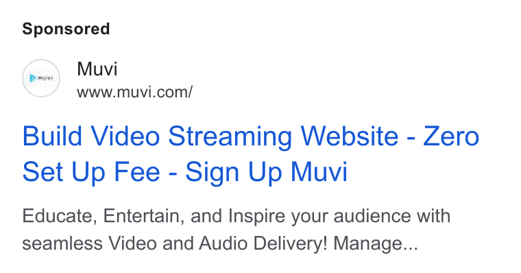 Muvi.com ad on Google Ads: Build Video Streaming Website - Zero set Up Fee - Sign Up Muvi Educate, Entertain, and Inspire your audience with seamless Video and Audio Delivery! Manage...