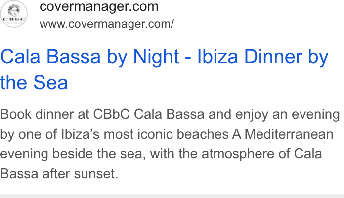 CoverManager ad on Google Ads: www.covermanager.com/ Cala Bassa by Night - Ibiza Dinner by the Sea Book dinner at CBb C Cala Bassa and enjoy an evening by one of Ibiza’s most iconic beaches A Mediterranean evening beside the sea, with the atmosphere of Cala Bassa after sunset.