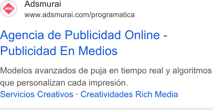 Adsmurai ad on Google Ads: Agencia de Publicidad Online - Publicidad En Medios Modelos avanzados de puja en tiempo real y algoritmos que personalizan cada impresion. Servicios Creativos - Creatividades Rich Media