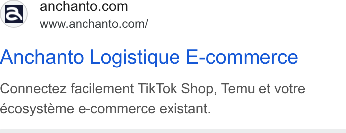 Anchanto ad on Google Ads: www.anchanto.com/ Anchanto Logistique E-commerce Connectez facilement Tik Tok Shop, Temu et votre ecosysteme e-commerce existant.