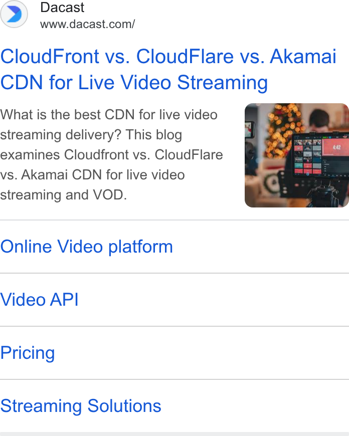 Dacast ad on Google Ads: Cloud Front vs. Cloud Flare vs. Akamai CDN for Live Video Streaming What is the best CDN for live video streaming delivery? This blog examines Cloudfront vs. Cloud Flare vs. Akamai CDN for live video streaming and VOD. Online Video platform Video API Pricing Streaming Solutions