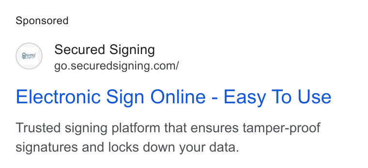 Secured Signing ad on Google Ads: Electronic Sign Online - Easy To Use Trusted signing platform that ensures tamper-proof signatures and locks down your data.