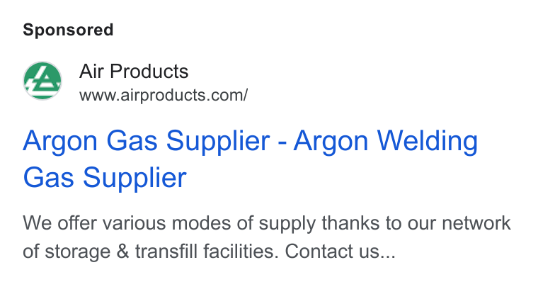 Air Products & Chemicals ad on Google Ads: Argon Gas Supplier - Argon Welding Gas Supplier We offer various modes of supply thanks to our network of storage & transfill facilities. Contact us...