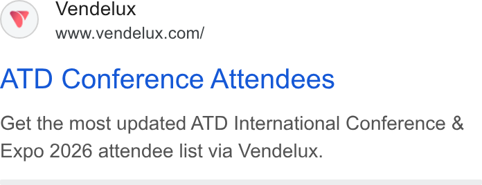 Vendelux ad on Google Ads: ATD Conference Attendees Get the most updated ATD International Conference & Expo 2026 attendee list via Vendelux.